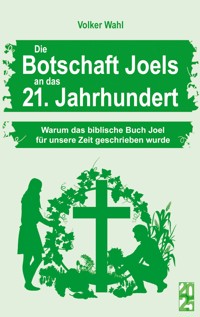 Die Botschaft Joels an das 21. Jahrhundert - Volker Wahl - ebook