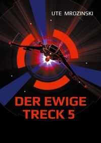 Der ewige Treck 5 - Ute Mrozinski - ebook