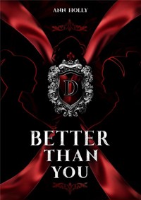 Better than you. Cykl Better than you. Tom 1 - Ann Holly - książka