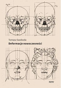 Deformacje nowoczesności - Tomasz Swoboda - ebook + książka