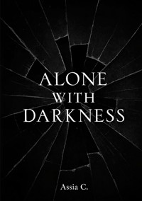 Alone with Darkness - Assia .C - ebook