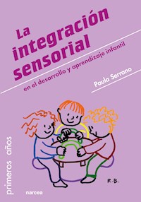 La integración sensorial - Paula Serrano - ebook