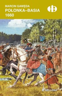 Połonka-Basia 1660 - Marcin Gawęda - ebook + książka