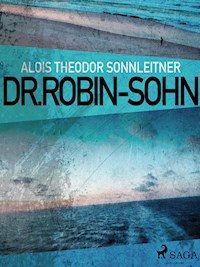 Dr. Robin-Sohn - Alois Theodor Sonnleitner - ebook