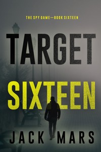 Target Sixteen (The Spy Game—Book #16) - Jack Mars - ebook