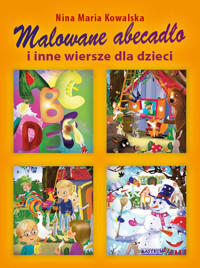Malowane abecadło i inne wiersze dla dzieci - Kowalska Nina Maria - książka