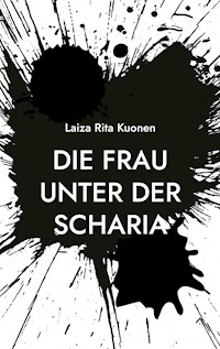 Die Frau unter der Scharia - Laiza Rita Kuonen - ebook