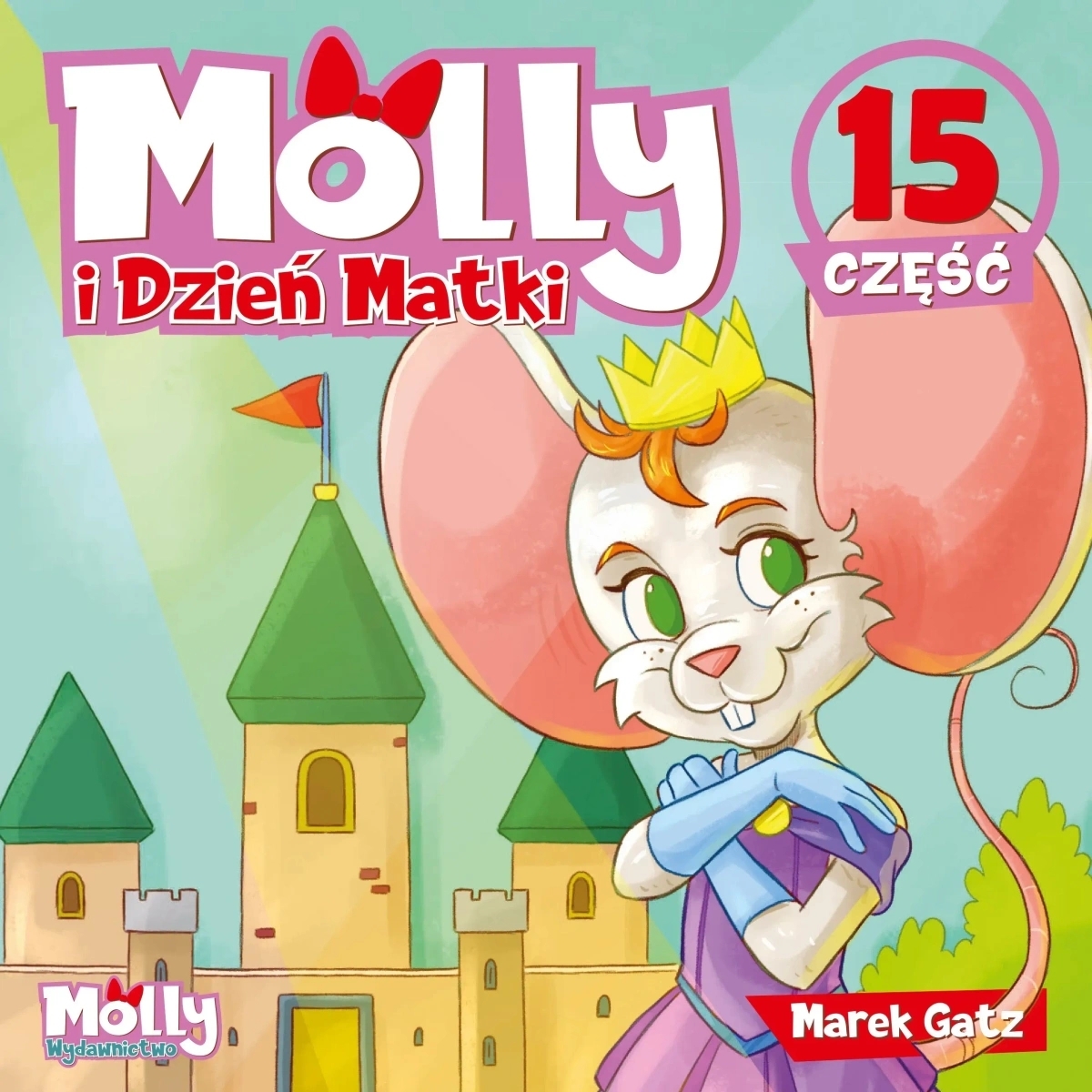 Molly i Dzień Matki. Część 15 - Marek Gatz - książka