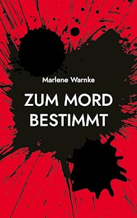 Zum Mord bestimmt - Marlene Warnke - ebook