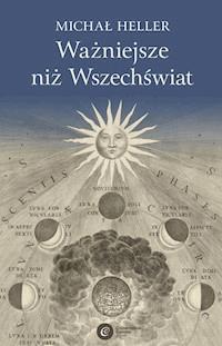 Ważniejsze niż Wszechświat - Michał Heller - ebook + audiobook + książka