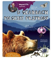 Wojciech Gil opowiada o skarbach polskiej przyrody - Wojciech Gil - książka