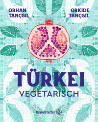 Türkei vegetarisch - Orhan Tançgil - ebook