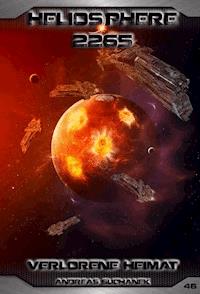 Heliosphere 2265 - Band 46: Verlorene Heimat - Suchanek Andreas - ebook