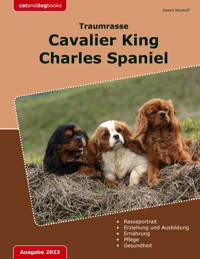 Traumrasse: Cavalier King Charles Spaniel - Jessica Neudorff - ebook