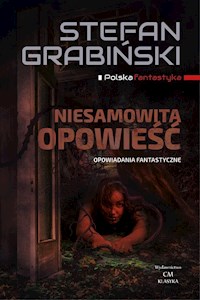 Niesamowita opowieść Opowiadania fantastyczne - Grabinski Stefan - książka