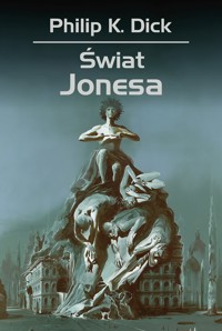 Świat Jonesa - Philip K. Dick - ebook + książka