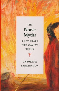 The Norse Myths that Shape the Way We Think - Carolyne Larrington - książka