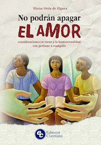 No podrán apagar el amor - Eloísa Ángela Ortiz de Elguea - ebook