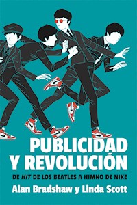 Publicidad y revolución - Alan Bradshaw - ebook