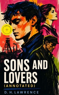 Sons and Lovers (Annotated) - D. H. Lawrence - ebook