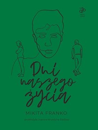 Dni naszego życia - Franko Mikita - ebook + audiobook + książka