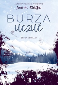Burza uczuć. Seria Druga szansa. Tom 1 - Lena M. Bielska - książka