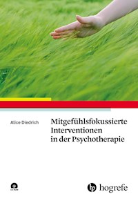 Mitgefühlsfokussierte Interventionen in der Psychotherapie - Alice Diedrich - ebook