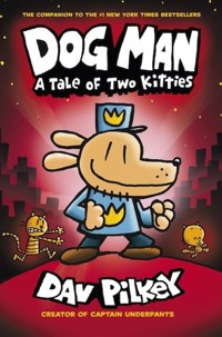 Dog Man 3 A Tale of Two Kitties - Pilkey Dav - książka