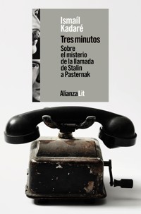 Tres minutos. Sobre el misterio de la llamada de Stalin a Pasternak - Ismail Kadare - ebook