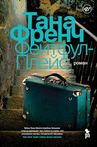 Фейтфул-Плейс - Tana French - ebook