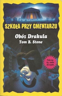 Szkoła przy cmentarzu. Obóz Drakula - Tom B. Stone - ebook