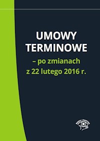 Umowy terminowe - po zmianach z 22 lutego 2016 r. -  - książka