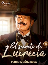 El secreto de Lucrecia - Pedro Muñoz Seca - ebook