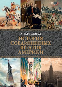 История Соединенных Штатов Америки - Андре Моруа - ebook