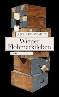 Wiener Flohmarktleben - Richard Swartz - ebook