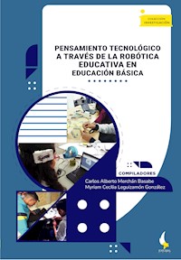 Pensamiento tecnológico a través de la robótica educativa en educación básica - Mary Luz Ortiz Ortiz - ebook