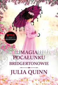 Magia pocałunku. Cykl Bridgertonowie - Julia Quinn - ebook + audiobook + książka