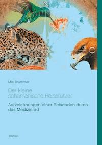 Der kleine schamanische Reiseführer - Mia Brummer - ebook