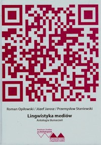 Lingwistyka mediów Antologia tłumaczeń Tom 2 - Opiłowski Roman, Jarosz Józef, Staniewski Przemysław - książka