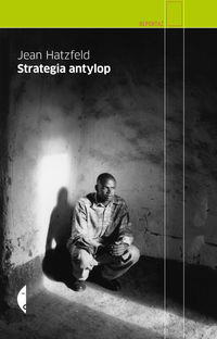 Strategia antylop - Jean Hatzfeld - ebook + książka