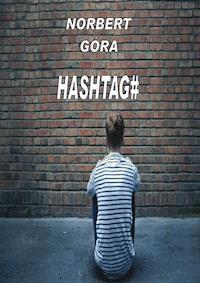 Hashtag - Norbert Góra,  - ebook