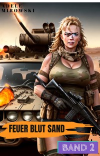 Feuer Blut Sand Band 2 - Adele Mirowski - ebook