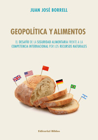 Geopolitica y alimentos - Juan José Borrell - ebook