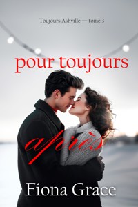 Pour toujours après (Toujours Ashville — tome 3) - Fiona Grace - ebook