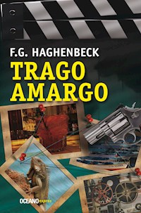 Trago amargo - F.G. Haghenbeck - ebook