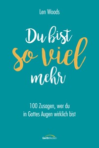 Du bist so viel mehr - Len Woods - ebook
