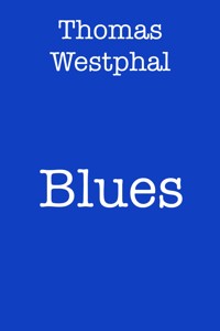 Blues - Thomas Westphal - ebook