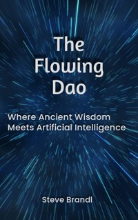 The Flowing Dao - Steve Brandl - ebook