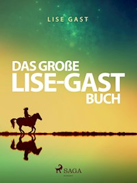 Das große Lise-Gast-Buch - Lise Gast - ebook