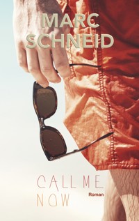 Call me now - Marc Schneid - ebook